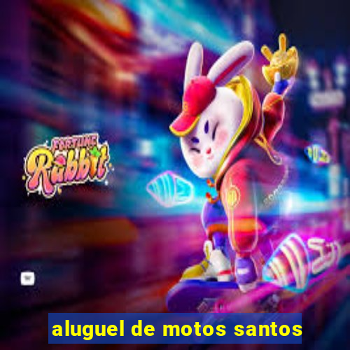 aluguel de motos santos